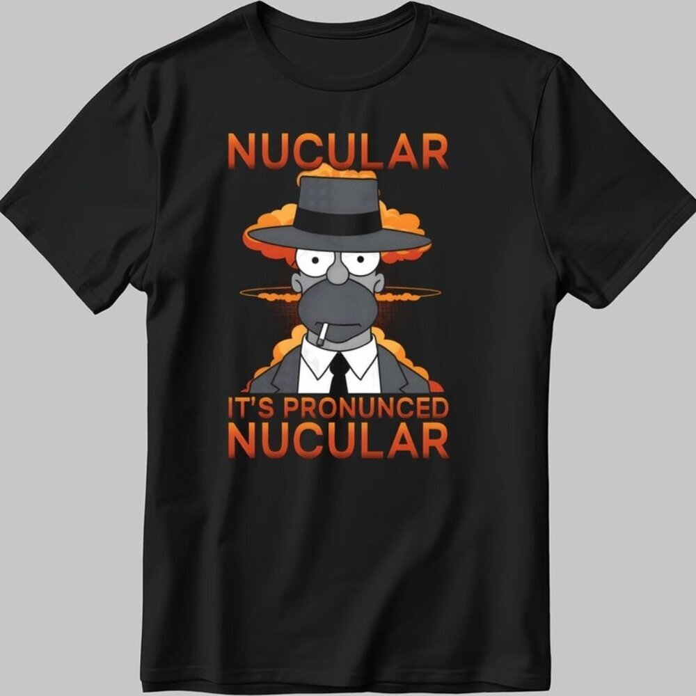 Nucular Its Pronunced Nucular Simpsons Graphic T-Shirt Funny Cartoon Meme Tee 05